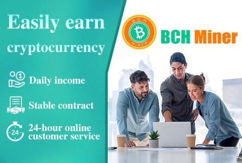 Opening the door to future wealth: BCH Miner - the world's leading clean energy cloud mining platform