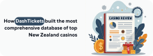 How DashTickets built the most comprehensive database of top New Zealand casinos
