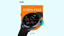 NoiseFit Crew Pro Launched in India at Introductory Price of Rs 2,199 